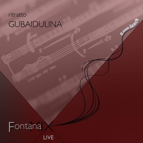 FontanaMIXensemble|Gubaidulina, Ritratto (Live) FontanaMIXensemble|Gubaidulina, Ritratto (Live)