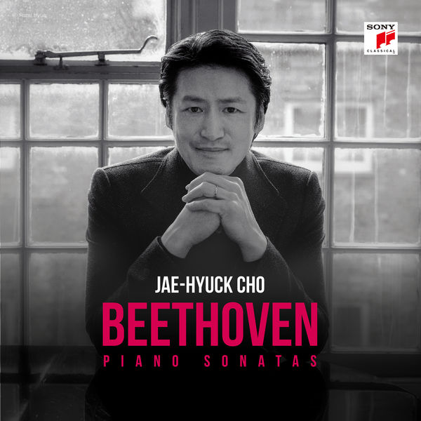 Jae-Hyuck Cho|Beethoven: Sonatas for Piano Jae-Hyuck Cho|Beethoven: Sonatas for Piano
