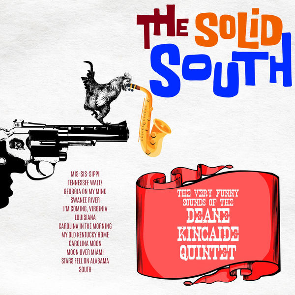 Deane Kincaide Quintet - The Solid South Deane Kincaide Quintet - The Solid South