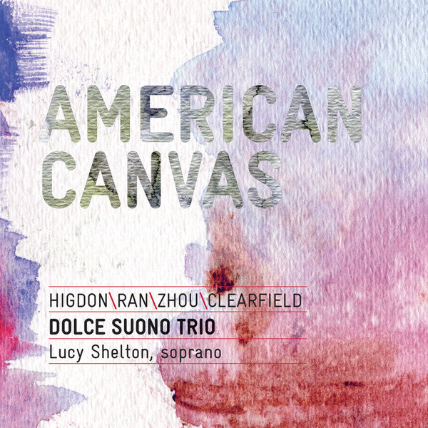 Dolce Suono Trio - American Canvas Dolce Suono Trio - American Canvas