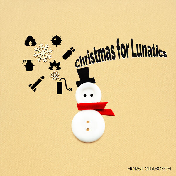 Horst Grabosch|Christmas for Lunatics Horst Grabosch|Christmas for Lunatics