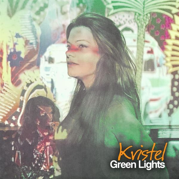 Kristel - Green Lights Kristel - Green Lights