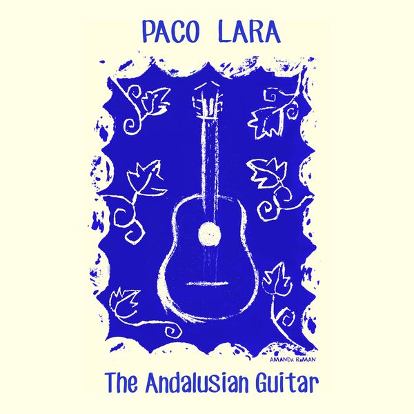 Paco Lara - The Andalusian Guitar Paco Lara - The Andalusian Guitar