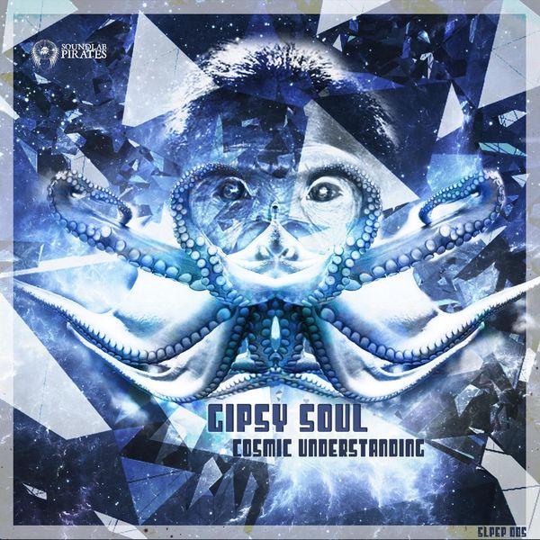 Gipsy Soul - Cosmic Understanding Gipsy Soul - Cosmic Understanding