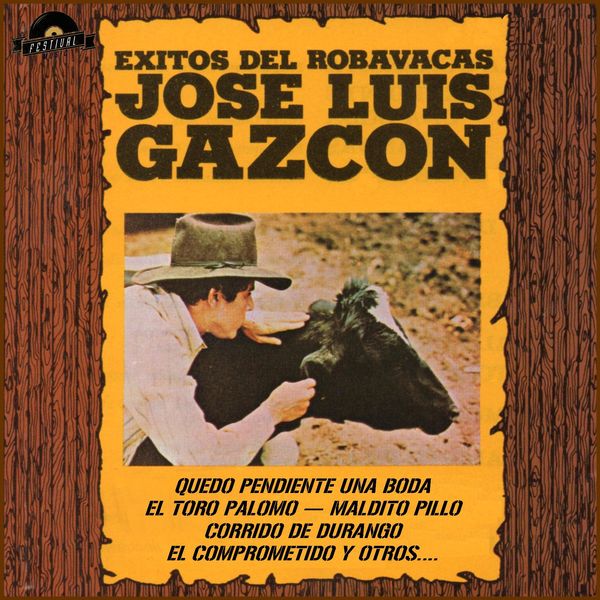Jose Luis Gazcon - Éxitos del Robavacas Jose Luis Gazcon - Éxitos del Robavacas