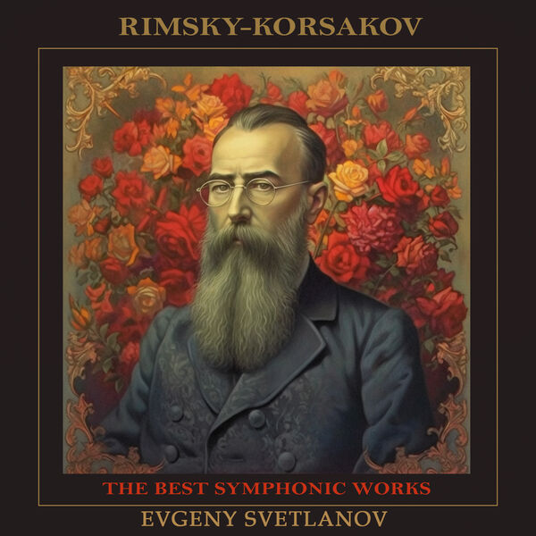 RimskyKorsakov The Best Symphonic Works, Nikolai RimskyKorsakov by