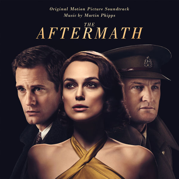 Martin Phipps - The Aftermath (Original Motion Picture Soundtrack) Martin Phipps - The Aftermath (Original Motion Picture Soundtrack)