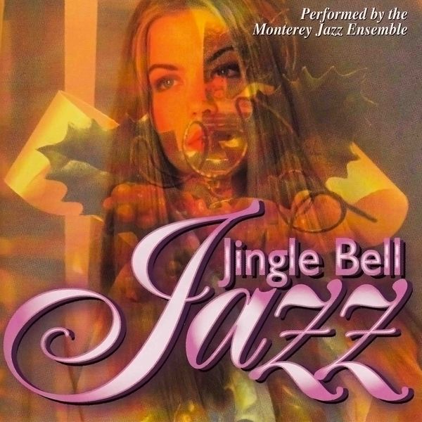 Jingle Bell Jazz, Monterey Jazz Ensemble Qobuz