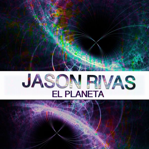 Jason Rivas - El Planeta Jason Rivas - El Planeta
