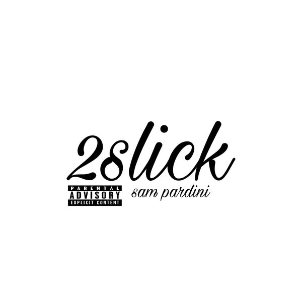Sam Pardini|2Slick Sam Pardini|2Slick