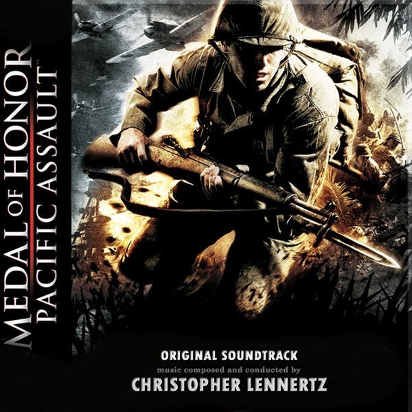 Christopher Lennertz - Medal Of Honor: Pacific Assault (Original Soundtrack) Christopher Lennertz - Medal Of Honor: Pacific Assault (Original Soundtrack)