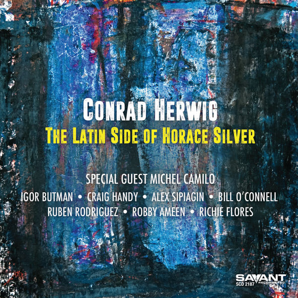 Conrad Herwig|The Latin Side of Horace Silver Conrad Herwig|The Latin Side of Horace Silver