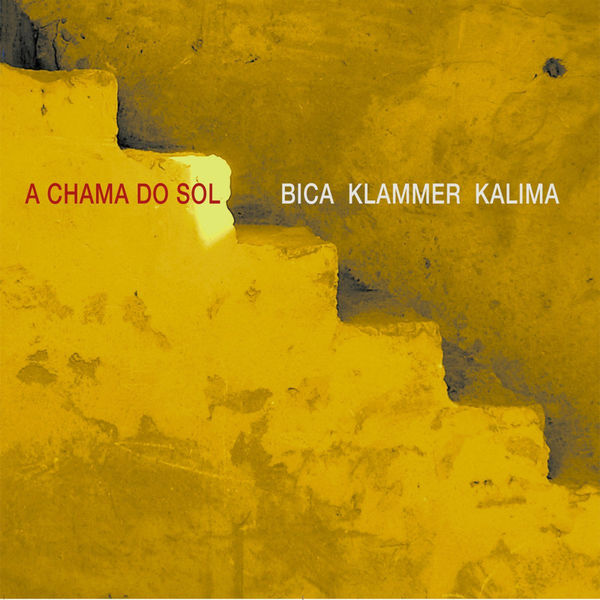Carlos Bica - A Chama Do Sol Carlos Bica - A Chama Do Sol