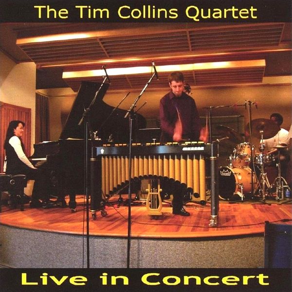 Tim Collins - Live in Concert (The Tim Collins Quartet) Tim Collins - Live in Concert (The Tim Collins Quartet)