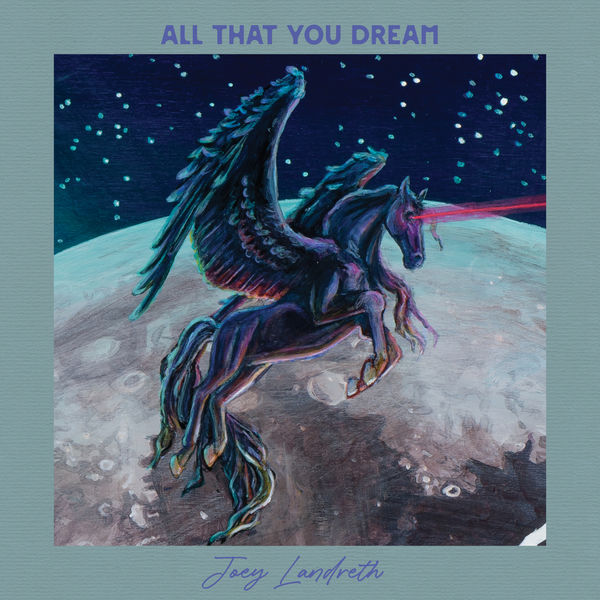 Joey Landreth|All That You Dream