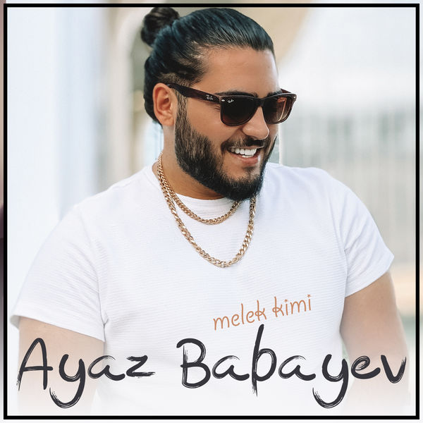 ayaz babayev melek kimi yukle