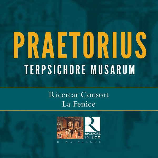Ricercar Consort - Praetorius: Terpsichore Musarum (Ricercar in Eco) Ricercar Consort - Praetorius: Terpsichore Musarum (Ricercar in Eco)