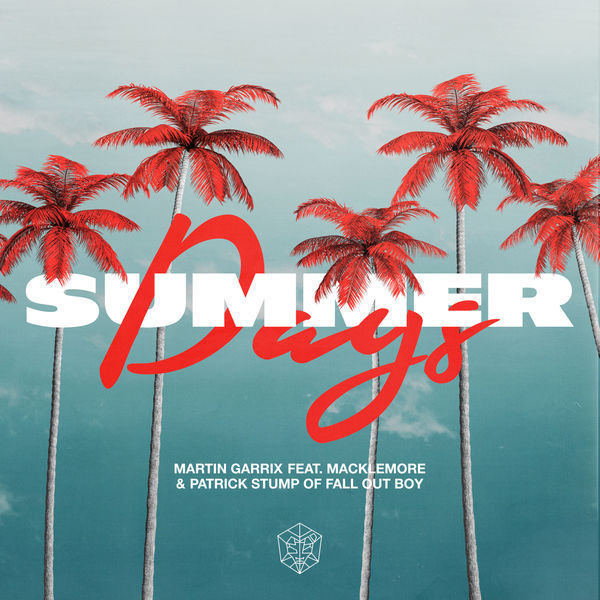 Martin Garrix|Summer Days (feat. Macklemore & Patrick Stump of Fall Out Boy)