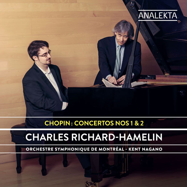 Charles Richard-Hamelin - Chopin: Concertos Nos. 1 & 2 Charles Richard-Hamelin - Chopin: Concertos Nos. 1 & 2