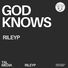 RileyP God Knows
