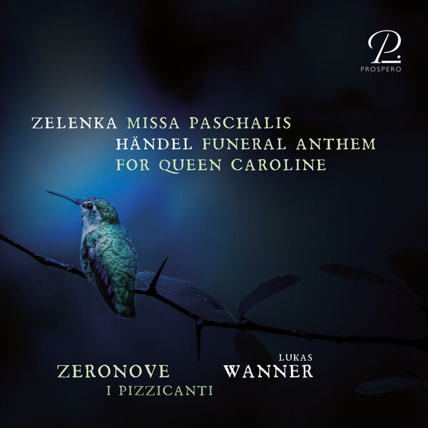 Zelenka: Missa Paschalis, ZWV 7 - Händel: Funeral Anthem for Queen Caroline, HWV 264