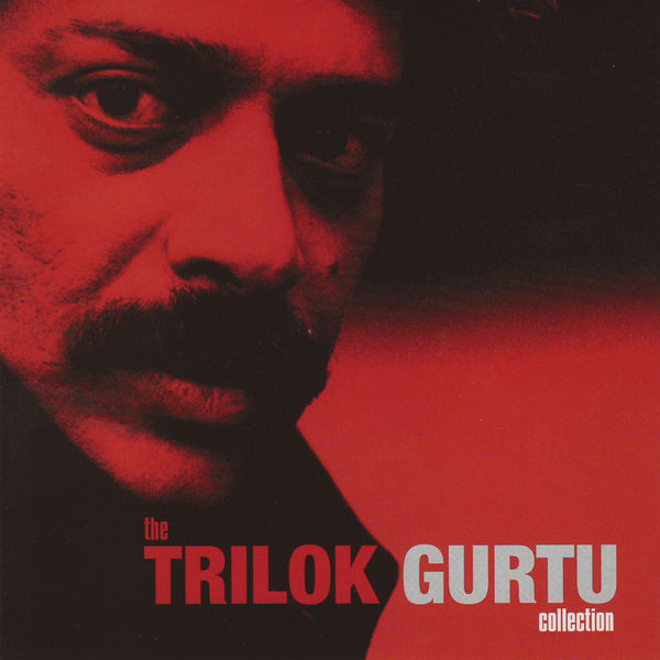 Trilok Gurtu - The Trilok Gurtu Collection Trilok Gurtu - The Trilok Gurtu Collection