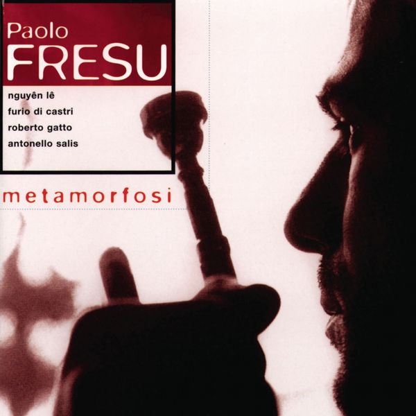 Paolo Fresu|Metamorphosi Paolo Fresu|Metamorphosi