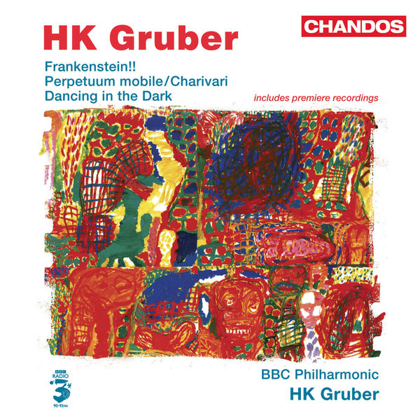 HK Gruber|GRUBER, H.K.: Frankenstein!! / Dancing in the Dark / Charivari