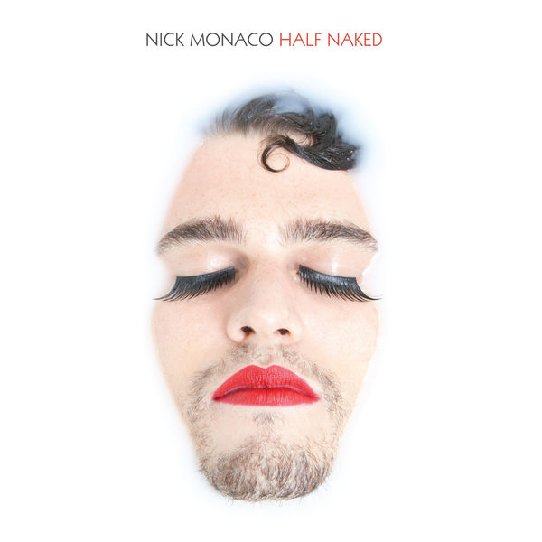 Nick Monaco - Half Naked Nick Monaco - Half Naked