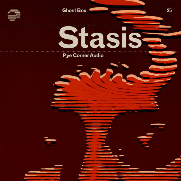 Pye Corner Audio|Stasis Pye Corner Audio|Stasis