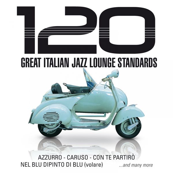 Massimo Faraò Trio|120 Great Italian Jazz Lounge Standards  (Azzurro, Caruso, Con te partirò, Nel blu dipinto di blu (volare))