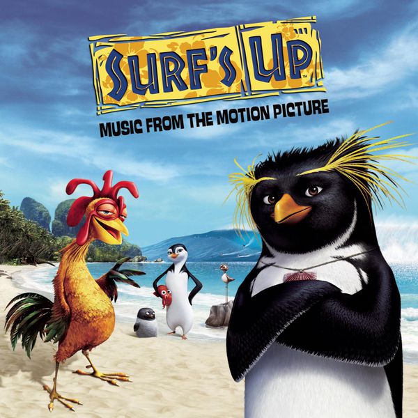 Surf's Up (Motion Picture Soundtrack)|Surf's Up Music From The Motion Picture Surf's Up (Motion Picture Soundtrack)|Surf's Up Music From The Motion Picture