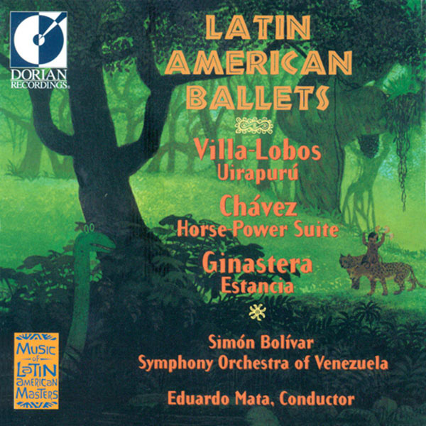 Simon Bolivar Symphony Orchestra of Venezuela|Villa-Lobos - Chavez - Ginastera (Ballets Latino-américains) Simon Bolivar Symphony Orchestra of Venezuela|Villa-Lobos - Chavez - Ginastera (Ballets Latino-américains)