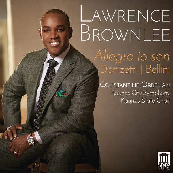 Lawrence Brownlee - Donizetti & Bellini: Allegro io son Lawrence Brownlee - Donizetti & Bellini: Allegro io son