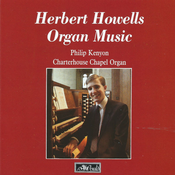 Philip Kenyon - Herbert Howells Organ Music Philip Kenyon - Herbert Howells Organ Music