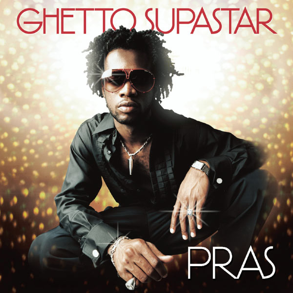 Pras|Ghetto Supastar