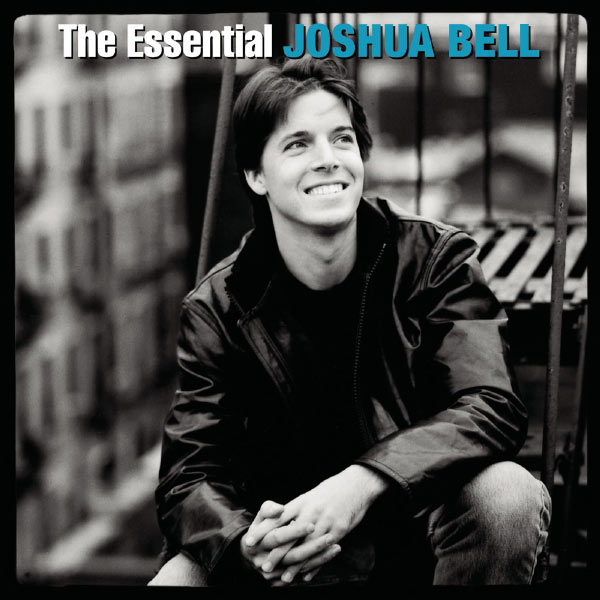 Joshua Bell|The Essential Joshua Bell