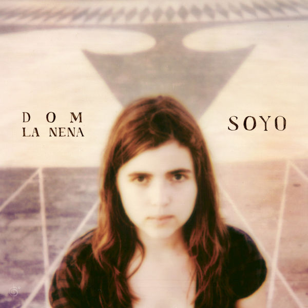 Dom La Nena - Soyo Dom La Nena - Soyo