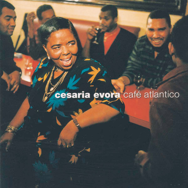 Cesária Evora|Café Atlantico