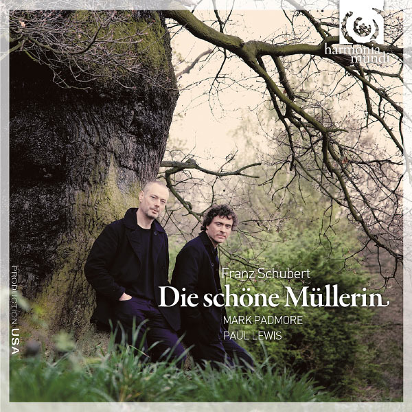 Mark Padmore|Schubert: Die schöne Müllerin, Op. 25, D. 795 (Mark Padmore, Paul Lewis)