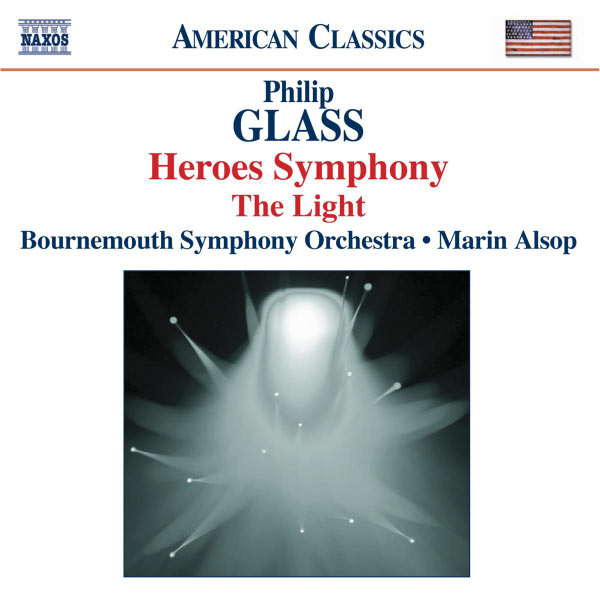 Bournemouth Symphony Orchestra|Philip Glass : Symphony No. 4, 'Heroes' - The Light Bournemouth Symphony Orchestra|Philip Glass : Symphony No. 4, 'Heroes' - The Light