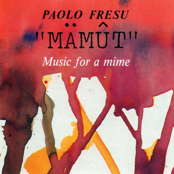 Paolo Fresu|Mamut - Music For a Mime