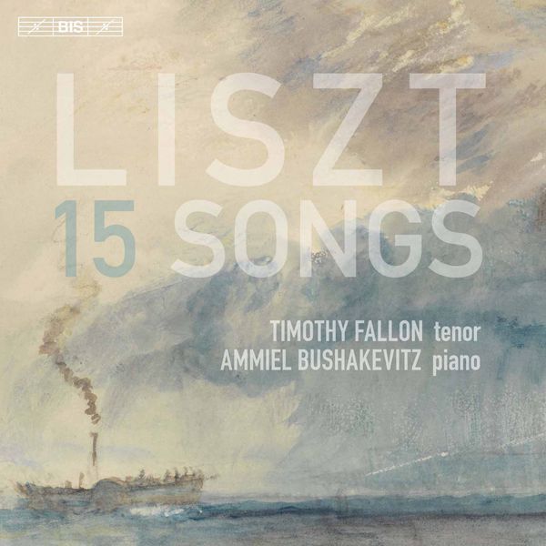 Timothy Fallon - Liszt : 15 Songs Timothy Fallon - Liszt : 15 Songs
