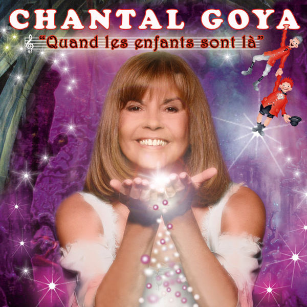 Quand les Enfants Sont Là (Chantal Goya), Chantal Goya Qobuz