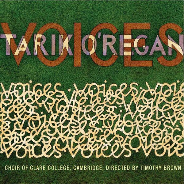 The Choir of Clare College, Cambridge - O'Regan: 4 Mixed-Voice Settings / Magnificat and Nunc Dimittis / Dorchester Canticles / 3 Motets The Choir of Clare College, Cambridge - O'Regan: 4 Mixed-Voice Settings / Magnificat and Nunc Dimittis / Dorchester Canticles / 3 Motets