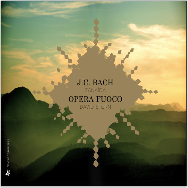 Opera Fuoco - Johann Christian Bach : Zanaida Opera Fuoco - Johann Christian Bach : Zanaida