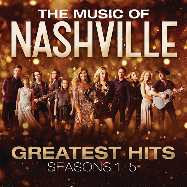 Nashville Cast|The Music Of Nashville: Greatest Hits Seasons 1-5