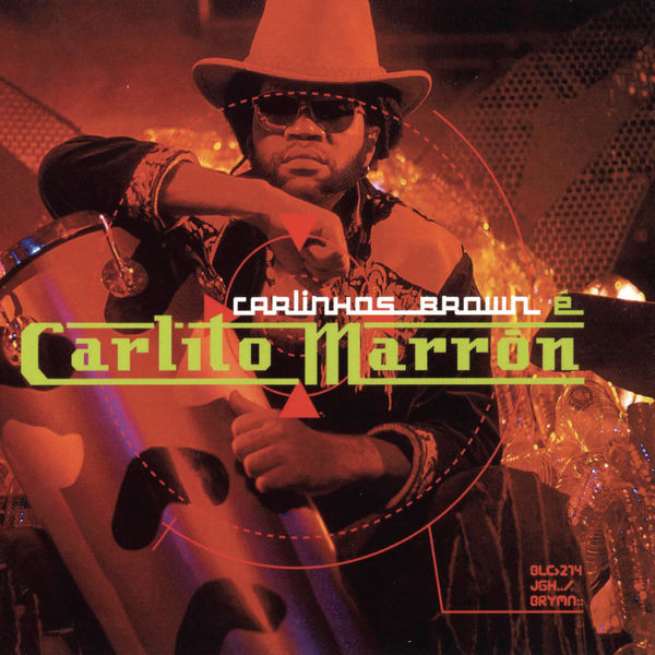 Carlinhos Brown|Carlinhos Brown E Carlito Marron Carlinhos Brown|Carlinhos Brown E Carlito Marron