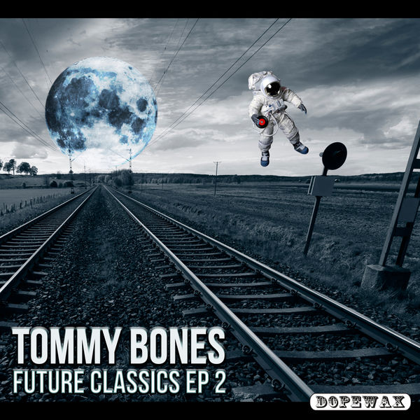 Tommy Bones - Future Classics EP 2 Tommy Bones - Future Classics EP 2