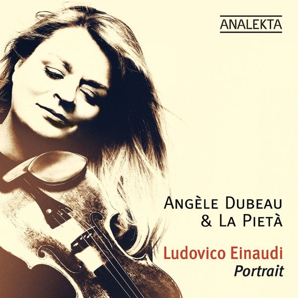 Angele Dubeau & La Pieta|Ludovico Einaudi: Portrait (Deluxe Edition)